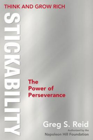 Think and Grow Rich Stickability: The Power of Perseverance