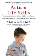 Autism Life Skills: From Communication and Safety to Self-Esteem and More - 10 Essential Abilities Every Child Needs and Deserves to Learn