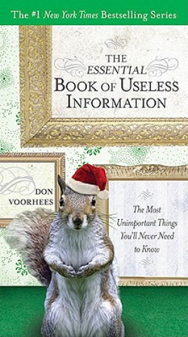Essential Book of Useless Information - Holiday Edition