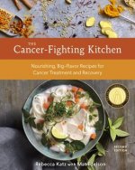 Cancer-Fighting Kitchen, Second Edition