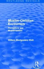 Muslim-Christian Encounters (Routledge Revivals)