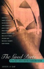The Good Parts: The Best Erotic Writing in Modern Fiction