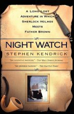 Night Watch: A Long Lost Adventure in Which Sherlock Holmes Meets Fatherbrown