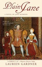 Plain Jane: A Novel of Jane Seymour