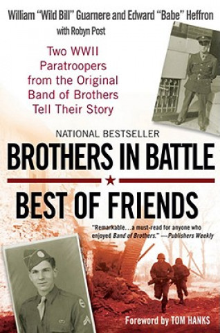 Brothers in Battle, Best of Friends (William Guarnere,Edward Heffron,Robyn Post)(Miękka)