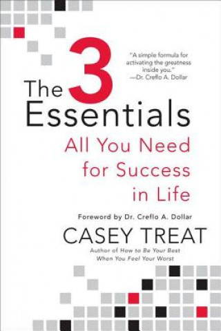 The 3 Essentials: All You Need for Success in Life