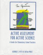 Active Assessment for Active Science: A Guide for Elementary School Teachers