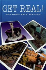 Get Real!: A New Windmill Book of Non-Fiction