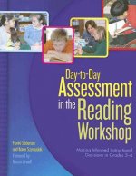 Day-To-Day Assessment in the Reading Workshop: Making Informed Instructional Decisions in Grades 3-6