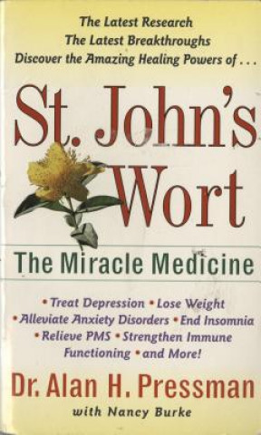 St. John's Wort: The Miracle Medicine