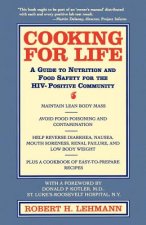 Cooking for Life: A Guide to Nutrition and Food Safety for the HIV-Positive Community