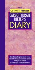 Corinne T. Netzer Carbohydrate Dieter's Diary