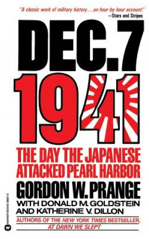 December 7, 1941: The Day the Japanese Attacked Pearl Harbor