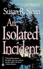 An Isolated Incident