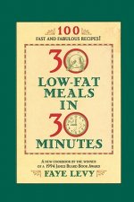 30 Low-Fat Meals in 30 Minutes