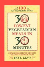 30 Low-Fat Vegetarian Meals in 30 Minutes