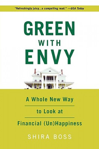 Green with Envy: A Whole New Way to Look at Financial (Un)Happiness