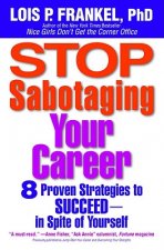 Stop Sabotaging Your Career