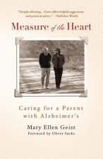 Measure of the Heart: Caring for a Parent with Alzheimer's