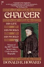 Chaucer: His Life, His Works, His World