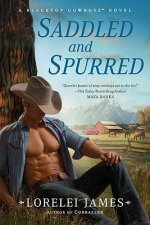 Saddled and Spurred: A Blacktop Cowboys Novel