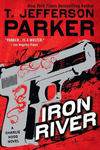 Iron River: A Charlie Hood Novel
