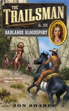 The Trailsman #369: Badlands Bloodsport