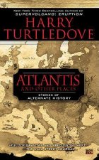 Atlantis and Other Places: Stories of Alternate History