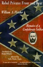 Rebel Private: Front and Rear: Memoirs of a Confederate Soldier
