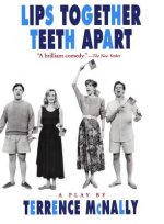 Lips Together, Teeth Apart: A Play