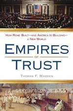 Empires of Trust: How Rome Built--And America Is Building--A New World