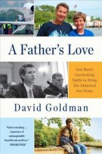 A Father's Love: One Man's Unrelenting Battle to Bring His Abducted Son Home