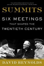 Summits: Six Meetings That Shaped the Twentieth Century