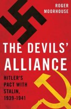 The Devils' Alliance: Hitler's Pact with Stalin, 1939-1941