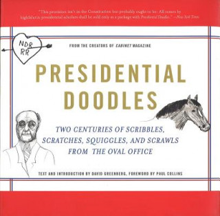 Presidential Doodles: Two Centuries of Scribbles, Scratches, Squiggles & Scrawls from the Oval Office