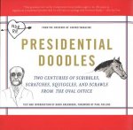 Presidential Doodles: Two Centuries of Scribbles, Scratches, Squiggles & Scrawls from the Oval Office