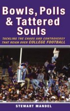 Bowls, Polls & Tattered Souls: Tackling the Chaos and Controversy That Reign Over College Football