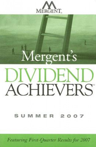 Mergent's Dividend Achievers: Featuring First-Quarter Results for 2007