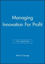 Managing Innovation for Profit