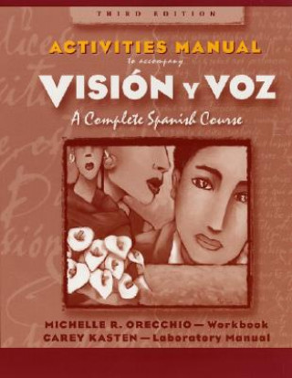 Activities Manual (Combined) to Accompany Vision y Voz, Introductory Spanish, 3e