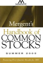 Mergent's Handbook of Common Stocks: Featuring First-Quarter Results for 2005
