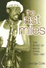 The Last Miles: The Music of Miles Davis, 1980-1991