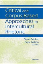 Critical and Corpus-Based Approaches to Intercultural Rhetoric