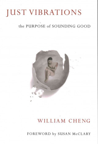 Just Vibrations: The Purpose of Sounding Good