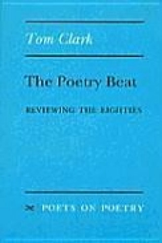 The Poetry Beat: Reviewing the Eighties