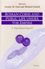 Roman Coins and Public Life Under the Empire: E. Togo Salmon Papers II
