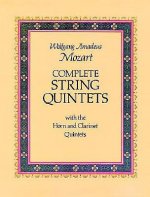 Complete String Quintets: With the Horn and Clarinet Quintets