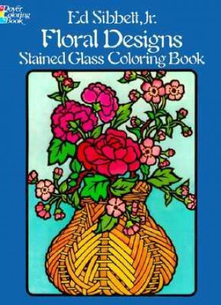 Floral Designs Stained Glass Coloring Book