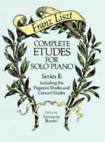 Complete Etudes for Solo Piano, Series II: Including the Paganini Etudes and Concert Etudes
