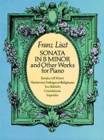 Sonata in B Minor and Other Works for Piano